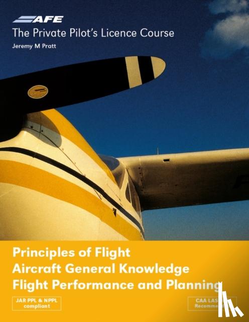 Pratt, Jeremy M - PPL 4 - Principles of Flight, Aircraft General Knowledge, Flight Performance and Planning
