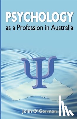 O'Gorman, John - Psychology as a Profession in Australia