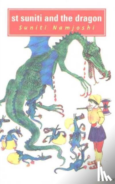 Namjoshi, Suniti - St Suniti and the Dragon
