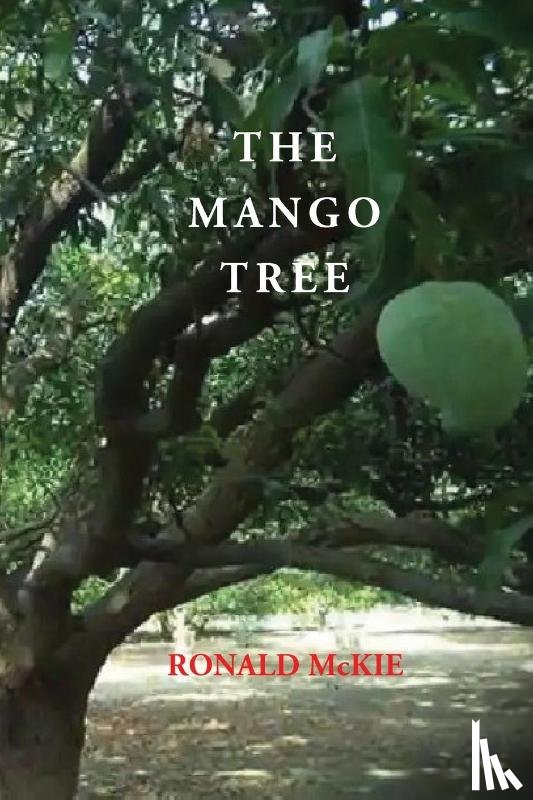 Mckie, Ronald - The Mango Tree
