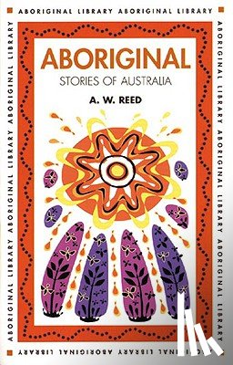 Reed, A. W. - Aboriginal Stories of Australia