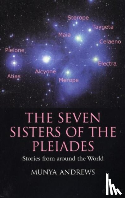 Andrews, Munya - The Seven Sisters of the Pleiades
