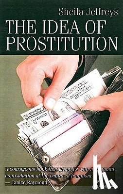 Jeffreys Sheila - The Idea of Prostitution