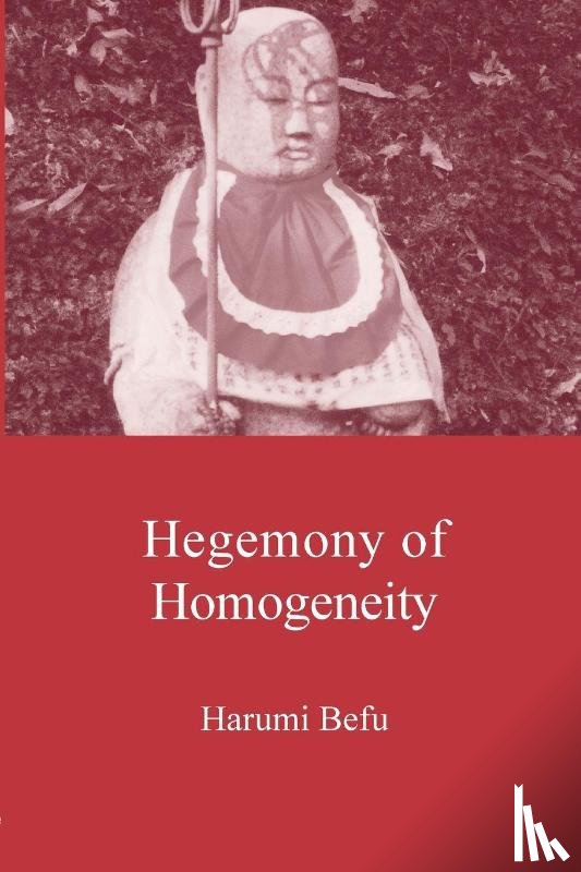 Befu, Harumi - Hegemony of Homogeneity