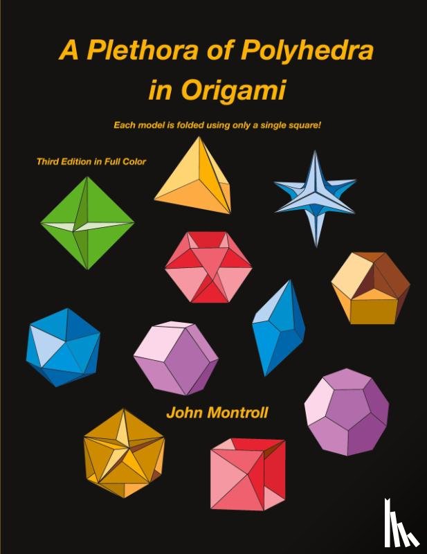 Montroll, John - A Plethora of Polyhedra in Origami