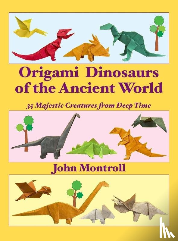 Montroll, John - Origami Dinosaurs of the Ancient World