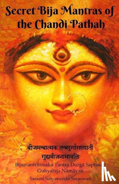 Saraswati, Swami Satyananda - Secret Bija Mantras of the Chandi Pathah