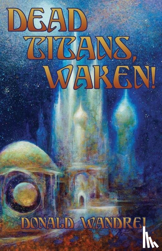 Wandrei, Donald, Joshi, S. T. - DEAD TITANS WAKEN