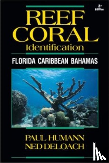 Humann, Paul, DeLoach, Ned - Reef Coral Identification