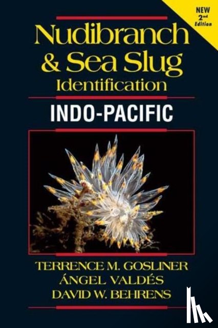 Gosliner, Terrence, Valdes, Angel, Behrens, David - Nudibranch and Sea Slug Identification Indo-Pacific