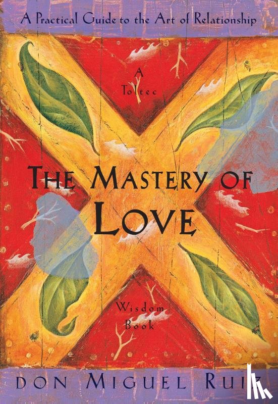 Ruiz, Don Miguel, Mills, Janet - The Mastery of Love