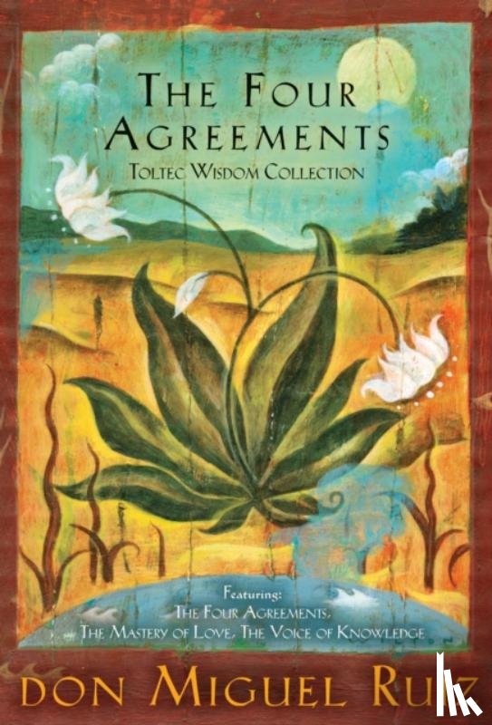 Ruiz, Don Miguel, Jr., Mills, Janet - The Four Agreements Toltec Wisdom Collection
