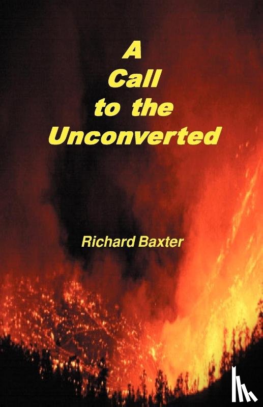 Baxter, Richard - A Call to the Unconverted