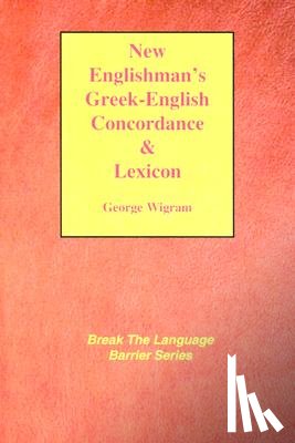 Wigram, George V - New Englishman's Greek-English Concordance with Lexicon