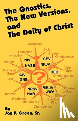 Green, Jay Patrick, Whitefield, George - The Gnostics, the New Version, and the Deity of Christ