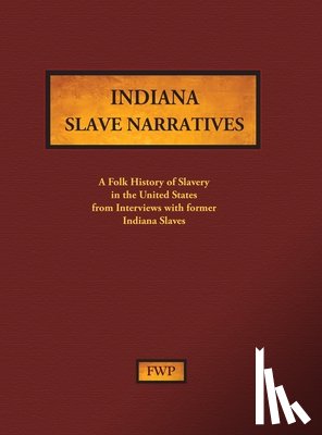 Federal Writers' Project (Fwp), Works Project Administration (Wpa) - Indiana Slave Narratives