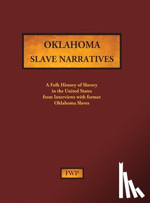 Federal Writers' Project (Fwp), Works Project Administration (Wpa) - Oklahoma Slave Narratives