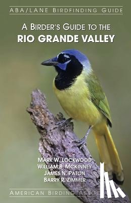McKinney, William B. - A Birder's Guide to the Rio Grande Valley