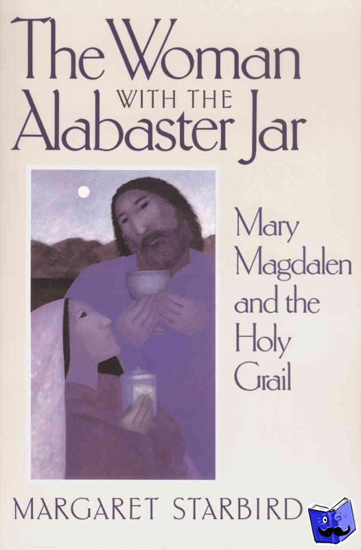 Starbird, Margaret - The Woman with the Alabaster Jar