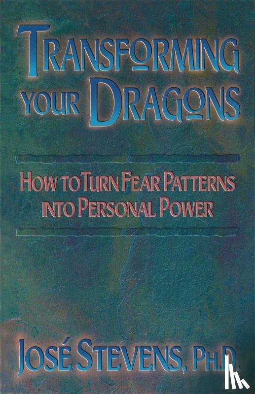 Stevens, Jose - Transforming Your Dragons