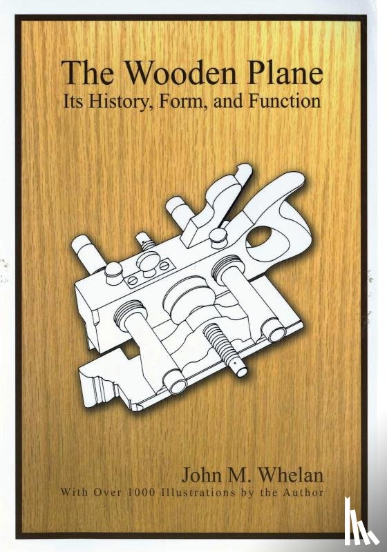 Whelen, John M. - The Wooden Plane