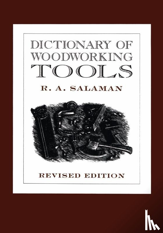 Salaman, R. A. - Dictionary of Woodworking Tools