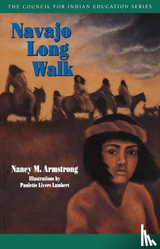 Armstrong, Nancy M. - Navajo Long Walk