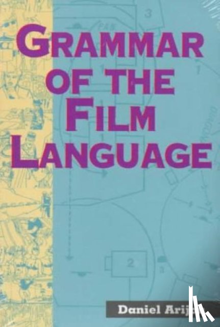 Arijon, Daniel - Grammar of the Film Language