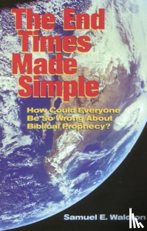 Waldron, Samuel - End Times Made Simple