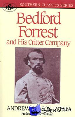 Lytle, Andrew Nelson - Bedford Forrest
