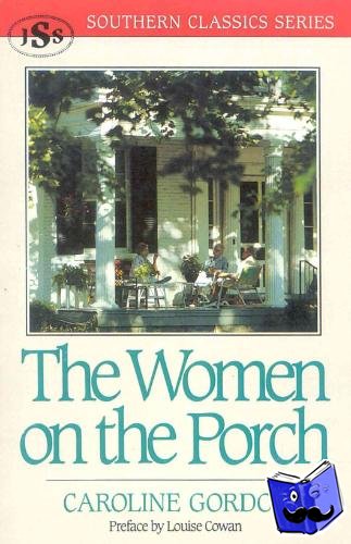 Gordon, Caroline - The Women on the Porch