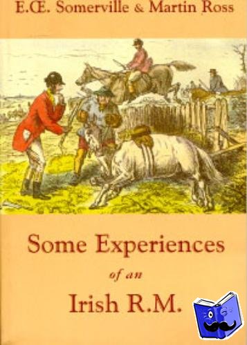 Somerville, E. O., Ross, Martin - Some Experiences of an Irish R.M.