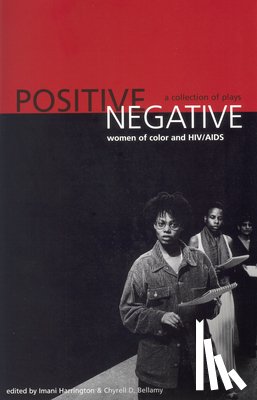 Harrington, Imani - Positive/Negative: Women of Color and HIV/AIDS: A Collection of Plays