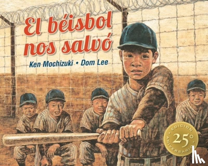Mochizuki, Ken - El Béisbol Nos Salvó: Edición Especial 25° Aniversario