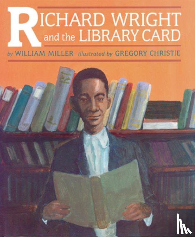 Miller, William - Richard Wright and the Library Card