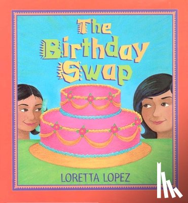 Lopez, Loretta - The Birthday Swap