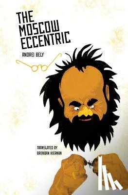 Bely, Deceased Andrei - The Moscow Eccentric