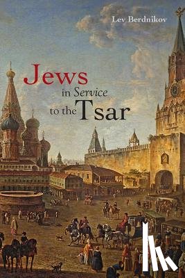 Berdnikov, Lev - Jews in Service to the Tsar
