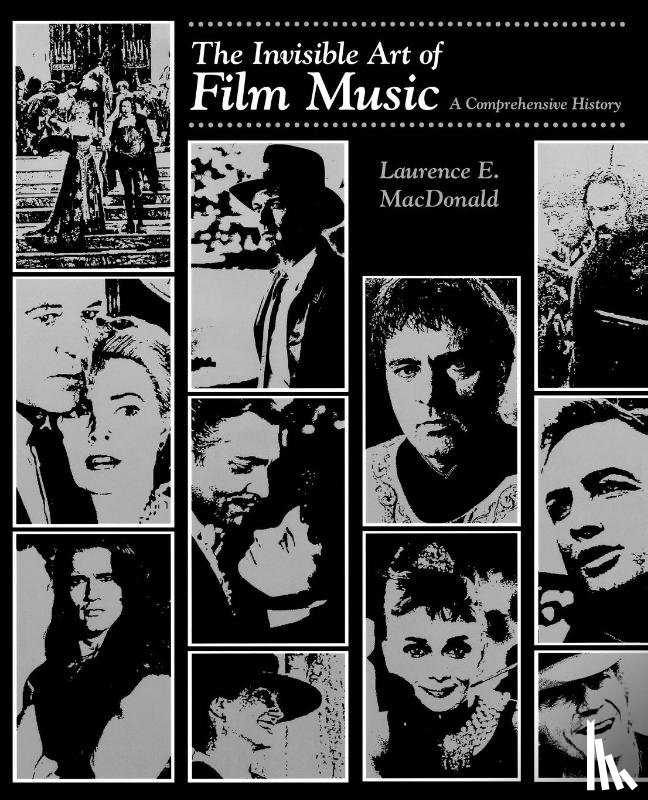 MacDonald, Laurence E. - Invisible Art of Film Music