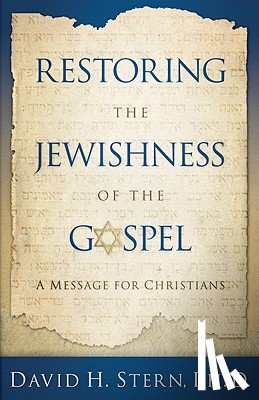Stern, David H. - Restoring the Jewishness of the Gospel: A Message for Christians