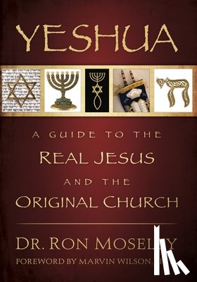 Moseley, Ron - Yeshua: A Guide to the Real Jesus and the Original Church