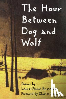 Bosselaar, Laure-Anne - The Hour Between Dog and Wolf