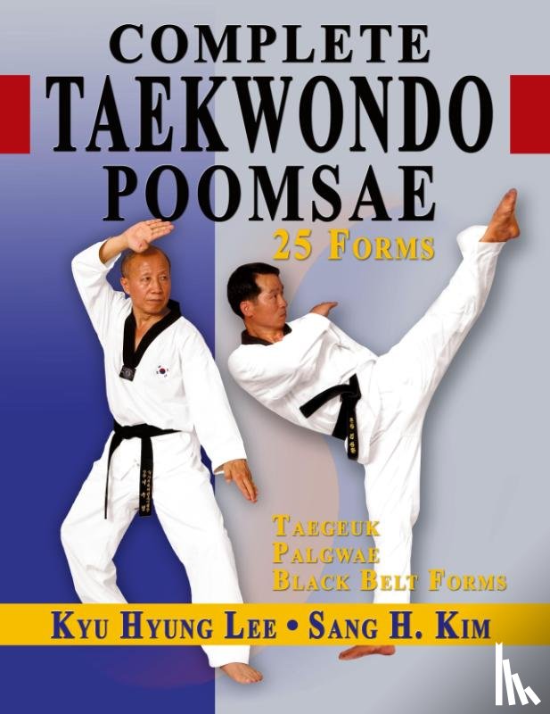 Kim, Sang H, Lee, Kyu Hyung - Complete Taekwondo Poomsae