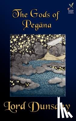 Dunsany, Lord - The Gods of Pegana