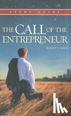 Sirico, Robert A - The Call of the Entrepreneur