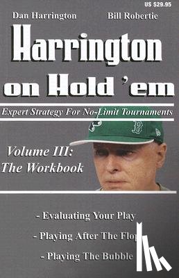 Robertie, Bill - Harrington on Hold 'Em: the Workbook: Expert Strategy for No-Limit Tournaments