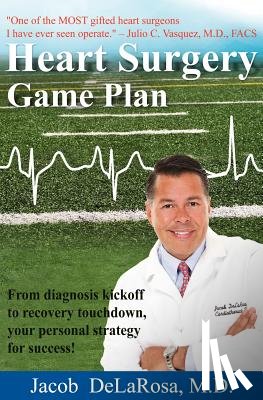 Delarosa, Jacob - Heart Surgery Game Plan