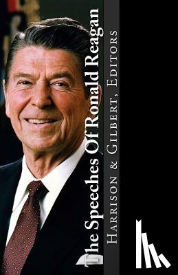 Gilbert, Steve - The Speeches Of Ronald Reagan
