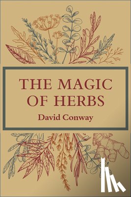 Conway, David (David Conway) - The Magic of Herbs