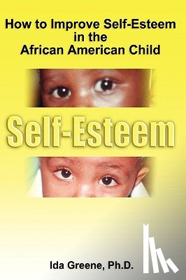 Greene, Ida - How to Improve Self-Esteem in the African American Child